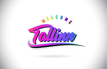 Tallinn Welcome To Word Text with Creative Purple Pink Handwritten Font and Swoosh Shape Design Vector.