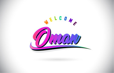 Oman Welcome To Word Text with Creative Purple Pink Handwritten Font and Swoosh Shape Design Vector.