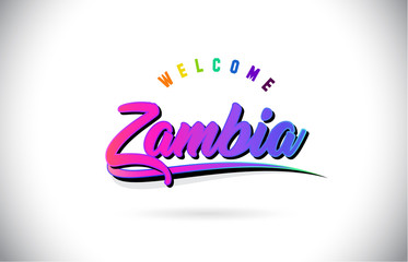 Obraz premium Zambia Welcome To Word Text with Creative Purple Pink Handwritten Font and Swoosh Shape Design Vector.