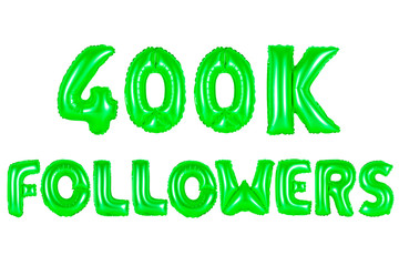 four hundred thousand followers, green color