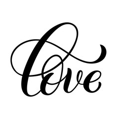 Love hand written lettering. Inspirational quote. Vector