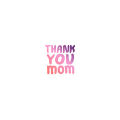 Mothers Day Hand Lettering Phrase. Thank you mom