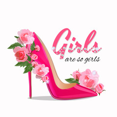 Girls are so girls - slogan with rhinestones and branches. Beautiful print for t-shirts, textiles and postcards. Letters with crystals and flowers. A Shoe with flowers and text. Vector illustration.