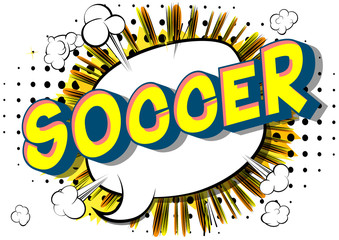 Soccer - Vector illustrated comic book style phrase on abstract background.