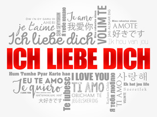 ICH LIEBE DICH (I Love You in German) in different languages of the world, word cloud background