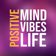 positive. Mind, vibes, life. Life quote with modern background vector