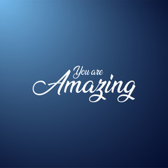 Naklejka na ściany i meble you are amazing. Life quote with modern background vector