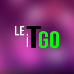 let it go. Life quote with modern background vector