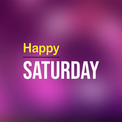 happy Saturday. Life quote with modern background vector