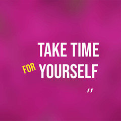 take time for yourself. Life quote with modern background vector