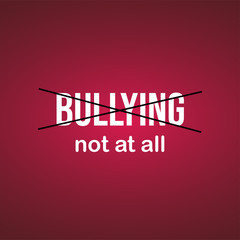 Fototapeta premium Bullying? Not at all!. Life quote with modern background vector