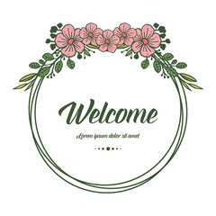 Vector illustration welcome greeting card with pink flower frame bloom hand drawn