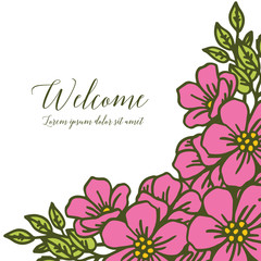 Vector illustration welcome lettering with pink flower frame blooms hand drawn