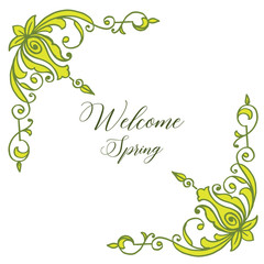 Vector illustration welcome letter with frame of leaf flower plant hand drawn