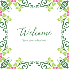 Vector illustration beauty leaf floral frame with welcome invitation hand drawn