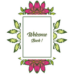 Vector illustration welcome letter with beauty pink flower frame design hand drawn