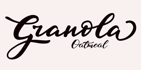 Granola oatmeal - hand lettering. Black inscription on light background. Vector illustration.