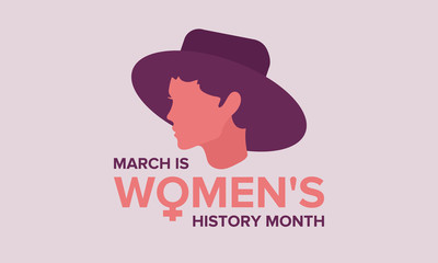 Women's History Month. The annual month that highlights the contributions of women to events in history. Celebrated during March in the United States, the United Kingdom, and Australia. Vector poster