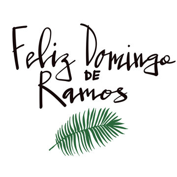Feliz Domingo de Ramos - Happy Palm Sunday - celebration card with handwritten lettering and palm leaf. Hand drawn vector in mimal style.