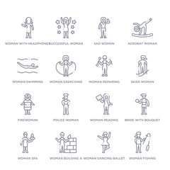 set of 16 thin linear icons such as woman fishing, woman dancing ballet, woman building a wall, spa, bride with bouquet, reading, police from ladies collection on white background, outline sign