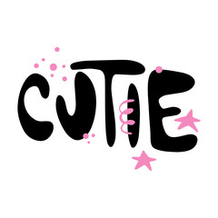 Hand drawn lettering Cutie. Vector art. Cute typography - perfect design element for sticker, banner, flyer, postcard or poster. Black quote with pink decorative elements on white background