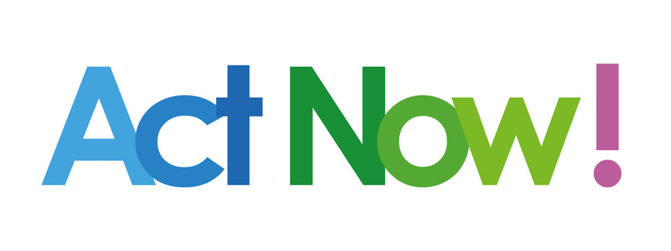 act now text in white background