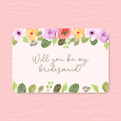 bridesmaid card with watercolor floral frame