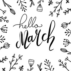 Handwritten Lettering Hello, March with doodle flowers. Square greeting card. Vector element for cards, t-shirt printing and your design