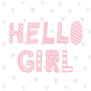 Children poster with handdrawn text isolated on white background. Vector card, hello baby. Vector illustration. It's a girl.