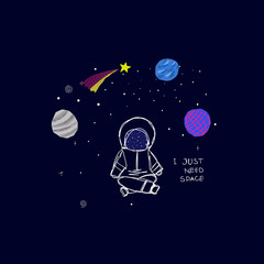Naklejka premium I just need Space Planet Star astronaut card