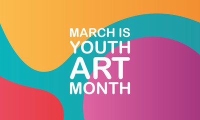 Youth Art Month. Celebrated in March in United States. Month promotion of art and art education. Many american schools take part of this event. Creative colorful concept. Poster or background