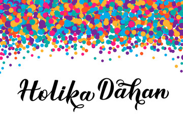 Holika Dahan  calligraphy lettering  with colorful dots confetti. Indian Traditional Holi festival of colors. Hindu celebration poster. Vector template for party invitations, banners, flyers, etc.