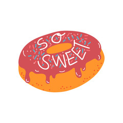 So Sweet, Design Element with Glazed Donut Can Be Used For Greeting Card, Badge, Label, Invitation, Banner Vector Illustration