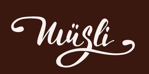 Müsli - hand lettering inscription design on brown background. Vector illustration.