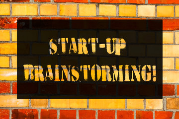 Conceptual hand writing showing Start Up Brainstorming. Business photo showcasing Team work for making strategies to a new business Brick Wall art like Graffiti motivational written on wall