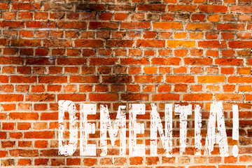 Word writing text Dementia. Business concept for Long term memory loss sign and symptoms made me retire sooner Brick Wall art like Graffiti motivational call written on the wall