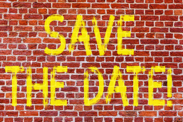 Fototapeta na wymiar Writing note showing Save The Date. Business photo showcasing Remember not to schedule anything else that time Appointment Brick Wall art like Graffiti motivational call written on the wall