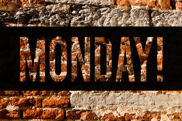 Word writing text Monday. Business concept for First day of the week Back to work Weekend is over...