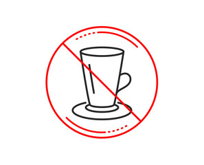 No or stop sign. Cup of Tea line icon. Fresh beverage sign. Latte or Coffee symbol. Caution prohibited ban stop symbol. No  icon design.  Vector