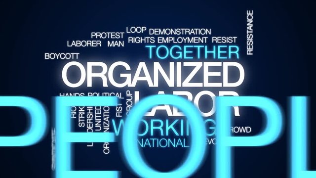 Organized labor animated word cloud. Kinetic typography.