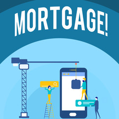 Handwriting text writing Mortgage. Concept meaning Conditional right of property to lender as warranty from loan