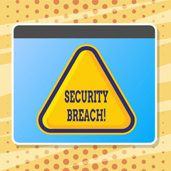 Text sign showing Security Breach. Conceptual photo Unauthorized access to Data Network Applications Devices