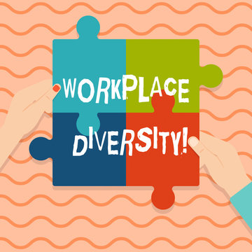 Conceptual Hand Writing Showing Workplace Diversity. Business Photo Showcasing Different Race Gender Age Sexual Orientation Of Workers