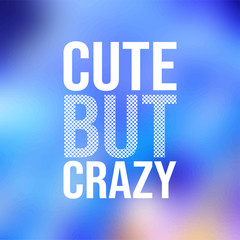 cute but crazy. Love quote with modern background vector