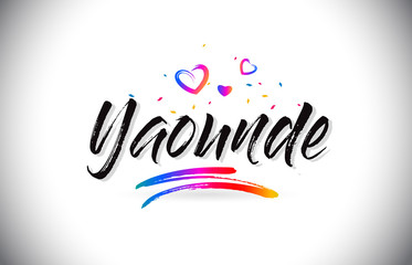Yaounde Welcome To Word Text with Love Hearts and Creative Handwritten Font Design Vector.