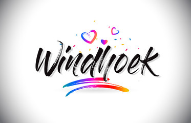Windhoek Welcome To Word Text with Love Hearts and Creative Handwritten Font Design Vector.
