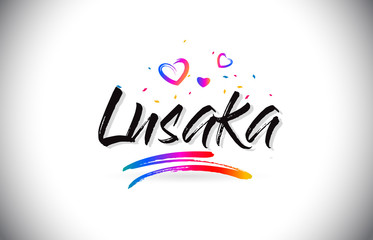 Lusaka Welcome To Word Text with Love Hearts and Creative Handwritten Font Design Vector.