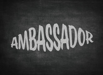 ambassador concept word on a blackboard background