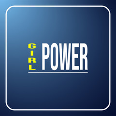 girl power. Life quote with modern background vector