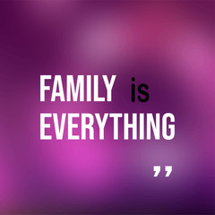 Fototapeta premium family is everything. Life quote with modern background vector
